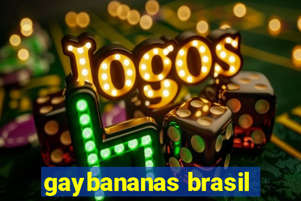 gaybananas brasil